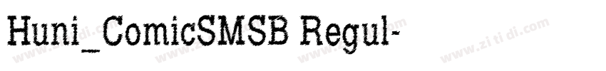 Huni_ComicSMSB Regul字体转换 Huni_ComicSMSB Regul字体转换